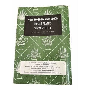 How To Grow House Plants Successfully 1946 VTG Booklet Leonard Wall READ NOTE